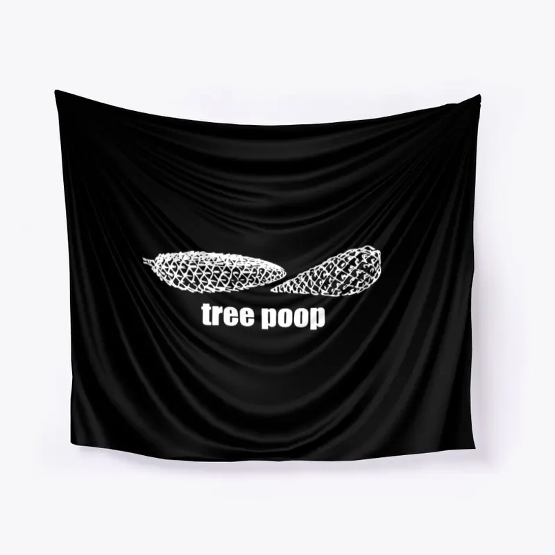 "Tree poop" Merchandise