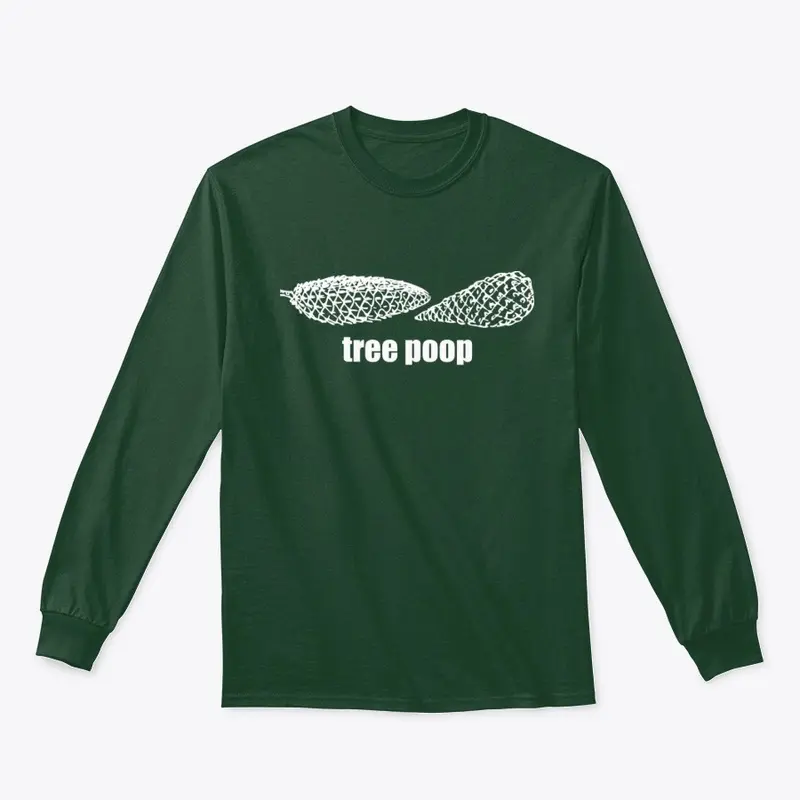 "Tree poop" Merchandise