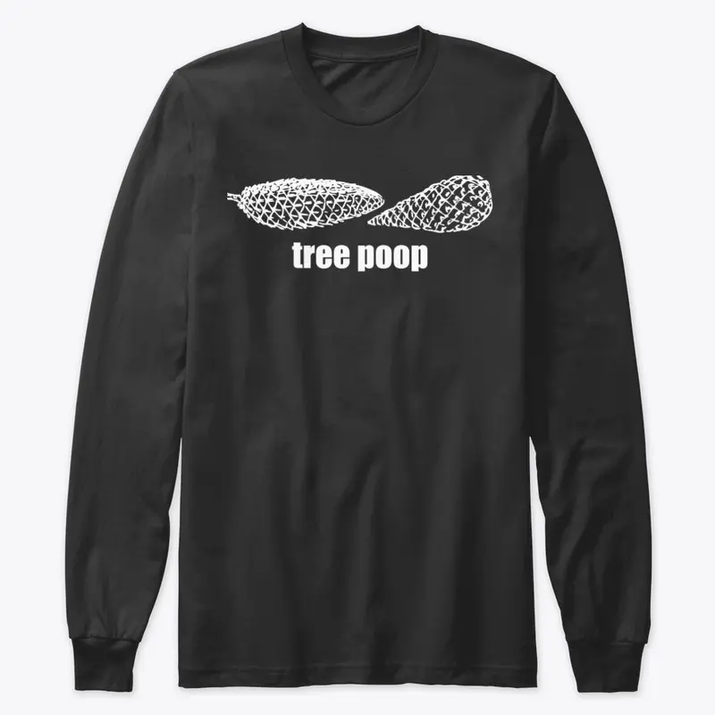 "Tree poop" Merchandise