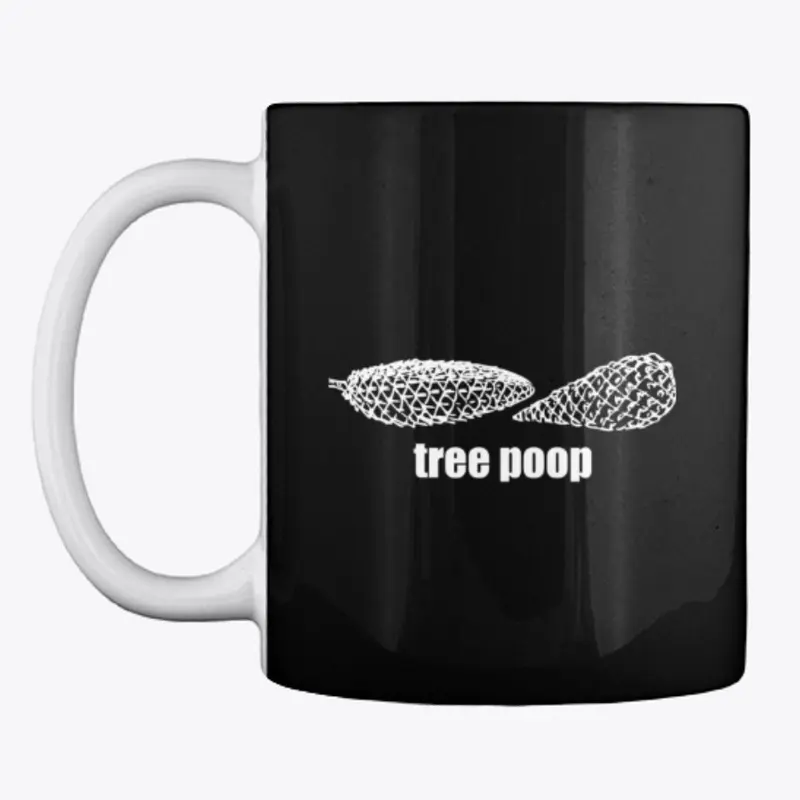 "Tree poop" Merchandise