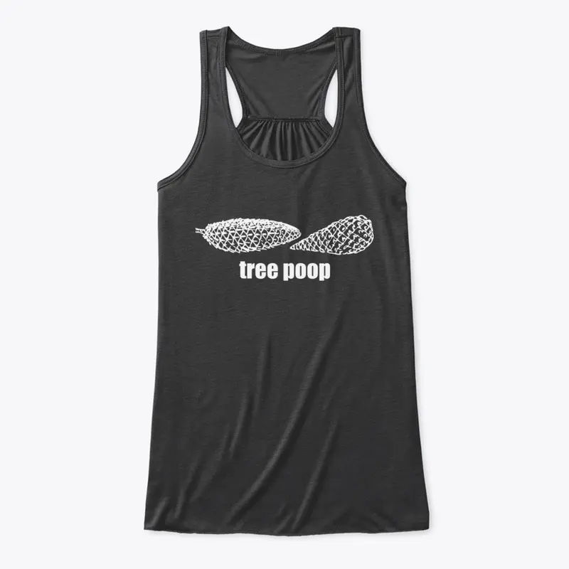 "Tree poop" Merchandise